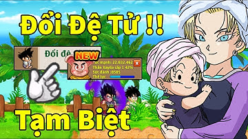 Ngọc Rồng Online - Đổi đệ tử 22 tỷ sang đệ tử 2k sức mạnh cho sét hóa khỉ vĩnh viễn