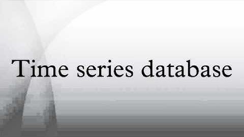Time series database