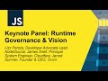 Keynote Panel: Runtime Governance &amp; Vision - Lizz Parody, James Snell &amp; Jarred Sumner