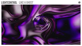 Lightcontrol - Like A Ghost