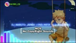 LAGU DJ Naruto SAD 😭 LONELINES FULL BASS