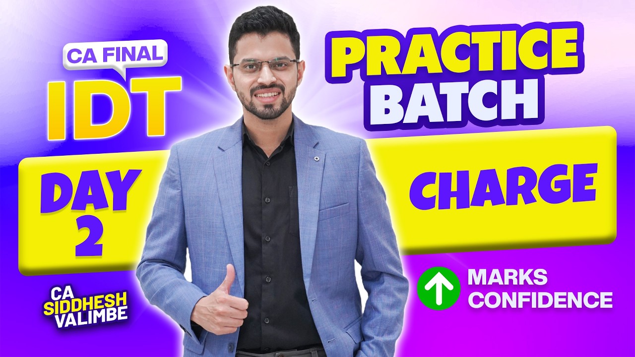 CA Final IDT Practice Batch - Day 02 | Marks 🔼 Confidence | CA Siddhesh Valimbe