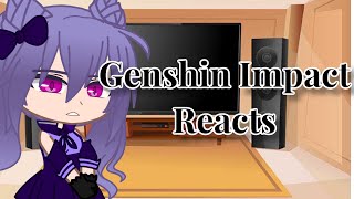 Genshin Impact Reacts // Gacha Club