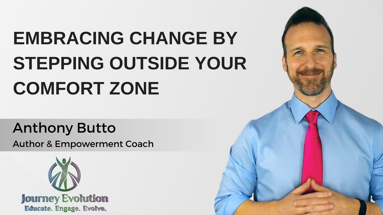 Embracing Change by Stepping Outside your Comfort Zone