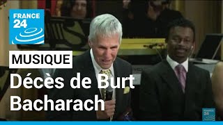 Décès de Burt Bacharach : le maître de la musique s'est éteint à 94 ans • FRANCE 24