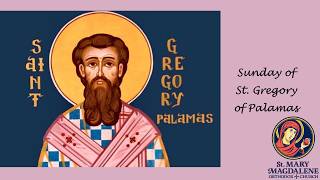 Hours & Divine Liturgy - Sunday, March 8, 2026 - Sunday of Gregory of Palamas