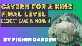 Cavern for a King - Final Level - Deepest cave in Pikmin 4