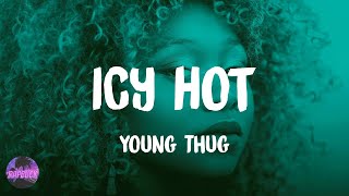 Young Thug - Icy Hot (with Doja Cat) (lyrics)