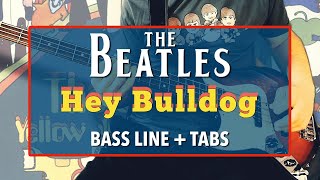 Video thumbnail of "The Beatles - Hey Bulldog /// BASS LINE [Play Along Tabs]"