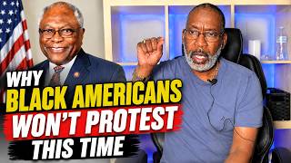 Why black Americans Won't protest this Time!