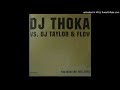 Dj thoka vsdj taylor  flow  you make me feel 2002 taylor  flow extended