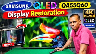 Details Samsung QA55Q60B Display Restoration Full process  News