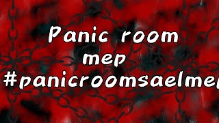 Mep panic room || #panicroomsaelmep {rules in desc.}