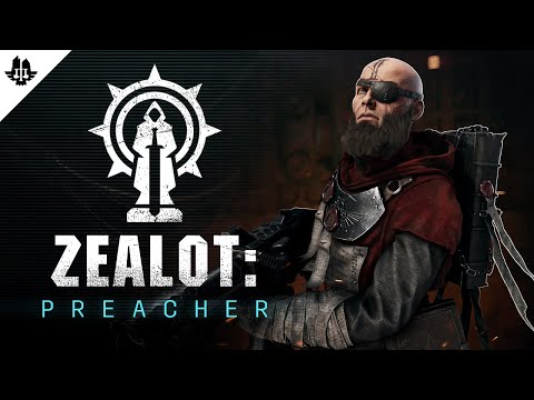 Class Spotlight - Zealot: Preacher | Warhammer 40,000: Darktide