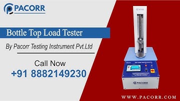 Bottle Top Load Tester - Pacorr Testing Instruments