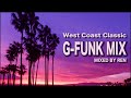 G FUNK MIX (West Coast Hip Hop Classics) / Mixed By REN