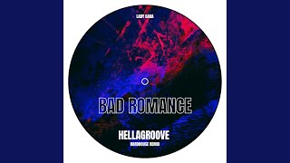 Bad Romance (Hellagroove Remix)