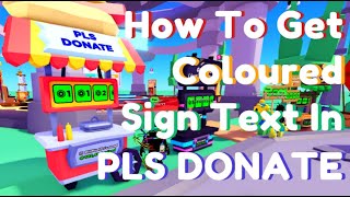 How To Get Coloured Text In Pls Donate