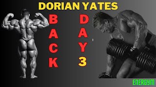 BACK DAY BY DORIAN YATES (BLOOD AND GUTS) DAY 3
