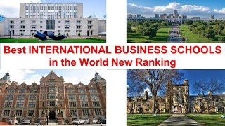 Best INTERNATIONAL BUSINESS SCHOOLS in the World New Ranking