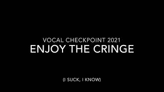 Vocal checkpoint 2021