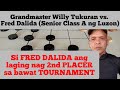 GM Willy Tukuran vs. Fred Dalida | Ang taong laging naka buntot o nag 2nd Placer sa bawat TOURNAMENT