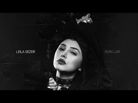 LEILA SEZER — Bürclər (Rəsmi Audio)
