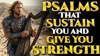 Psalms That Give You Strength When You Can't Go On Anymore | 1 Hour of Divine Strength #psalms
