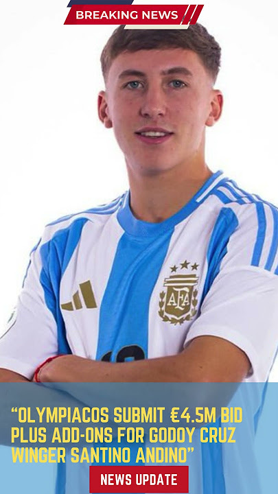 Olympiacos Submit €4 5M Bid Plus Add Ons for Godoy Cruz Winger Santino Andino