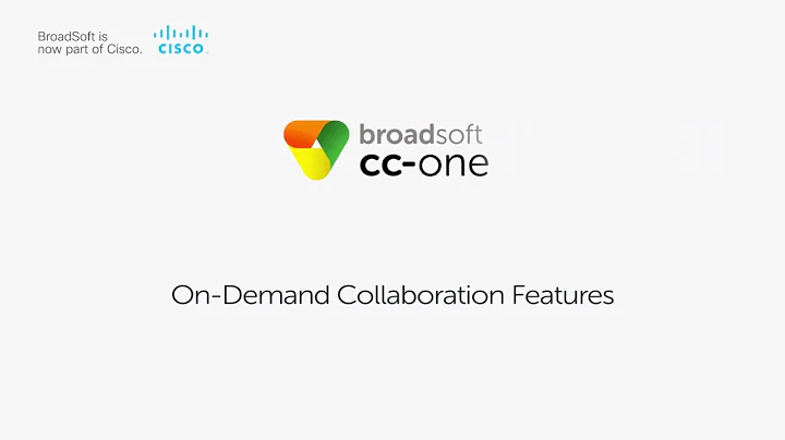 BroadSoft CC-One On-Demand Collaboration Features