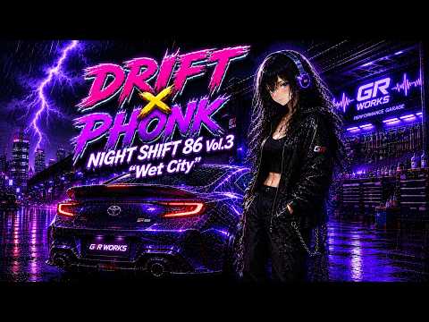Wet City - 1 Hour Drift Phonk Mix for Rainy Night Drives | NIGHT SHIFT 86 Vol.3