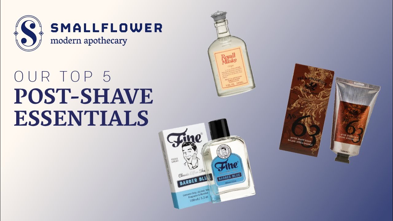 Our Top 5 PostShave Essentials Aftershaves, Balms, Lotions & Balsams
