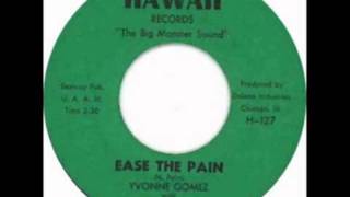 YVONNE GOMEZ AND GROUP - EASE THE PAIN / MY MAN A-GO-GO -  HAWAII 127 - 1967