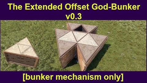 Extended Offset God-Bunker v0.3 [bunker mechanism only]