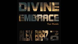 Divine Embrace feat Natalie - alex braz dj