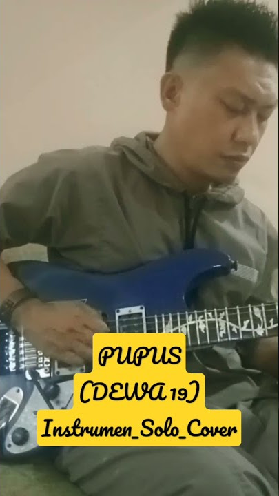 PUPUS - DEWA19 instrumen - Solo covers