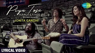 Piya Tose Naina Laage Re Cover | Lyrical |Jonita Gandhi feat. Keba Jeremiah & Sanket Naik chords