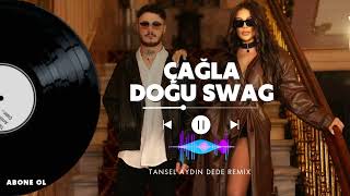 Çağla & Doğu Swag Seni Düşündüm Tansel Aydın Dede Remix