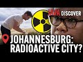 South Africa&#39;s Toxic Towns | Johannesburg: The Uranium Capital of the World (Documentary)