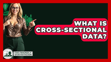 What Is Cross-sectional Data? - The Friendly Statistician