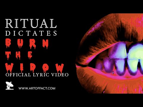 RITUAL DICTATES: Burn the Widow LYRIC VIDEO #Artoffact