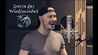 Grosza daj Wiedźminowi (Toss a coin to your Witcher cover) - Wiktor Korszla ft. Patryk Huńkowski