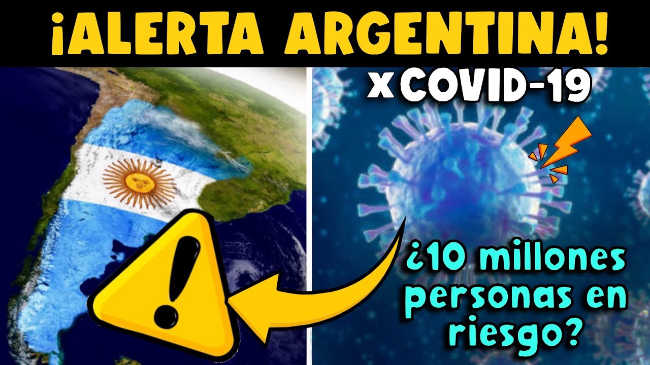 ¡ALERTA! ARGENTINA EN RIESGO POR COVID-19 – 10 MILLONES DE PERSONAS ¿EN RIESGO?