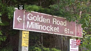 From Millinocket to the Canadian border, Maine's Golden Road is a journey into the remote
