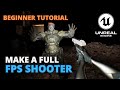 How to make a first person shooter game in unreal engine 5  full beginner course