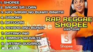 SHOPEE REGGAE RAP MIX 2025-2026 /MR.FR311  