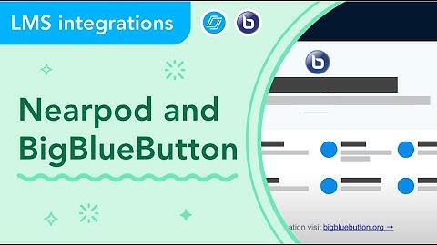 How to use Nearpod with BigBlueButton