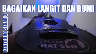 Bagaikan Langit Dan Bumi - Cover Kentrung Senar 3 || By Kaset Youtube