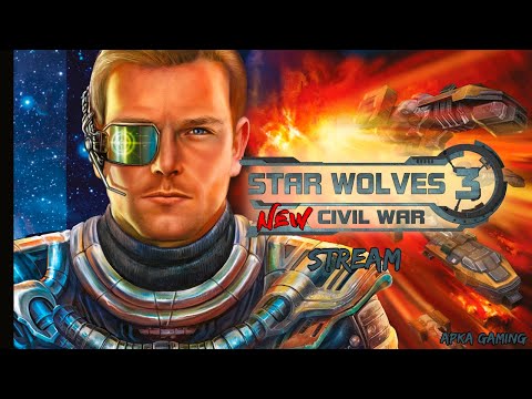 Star Wolves 3 New Civil War - Звёздные Волки Новая Гражданская Война (Мод)  - Начнем! - Стрим #1