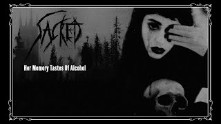 Sacred - Her Memory Tastes Of Alcohol